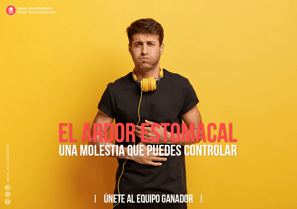 EL ARDOR ESTOMACAL, UNA MOLESTIA QUE PUEDES CONTROLAR