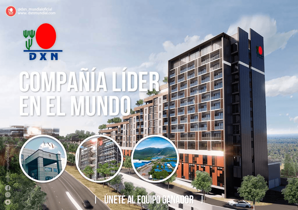 DXN COMPAÑÍA LÍDER EN EL MUNDO