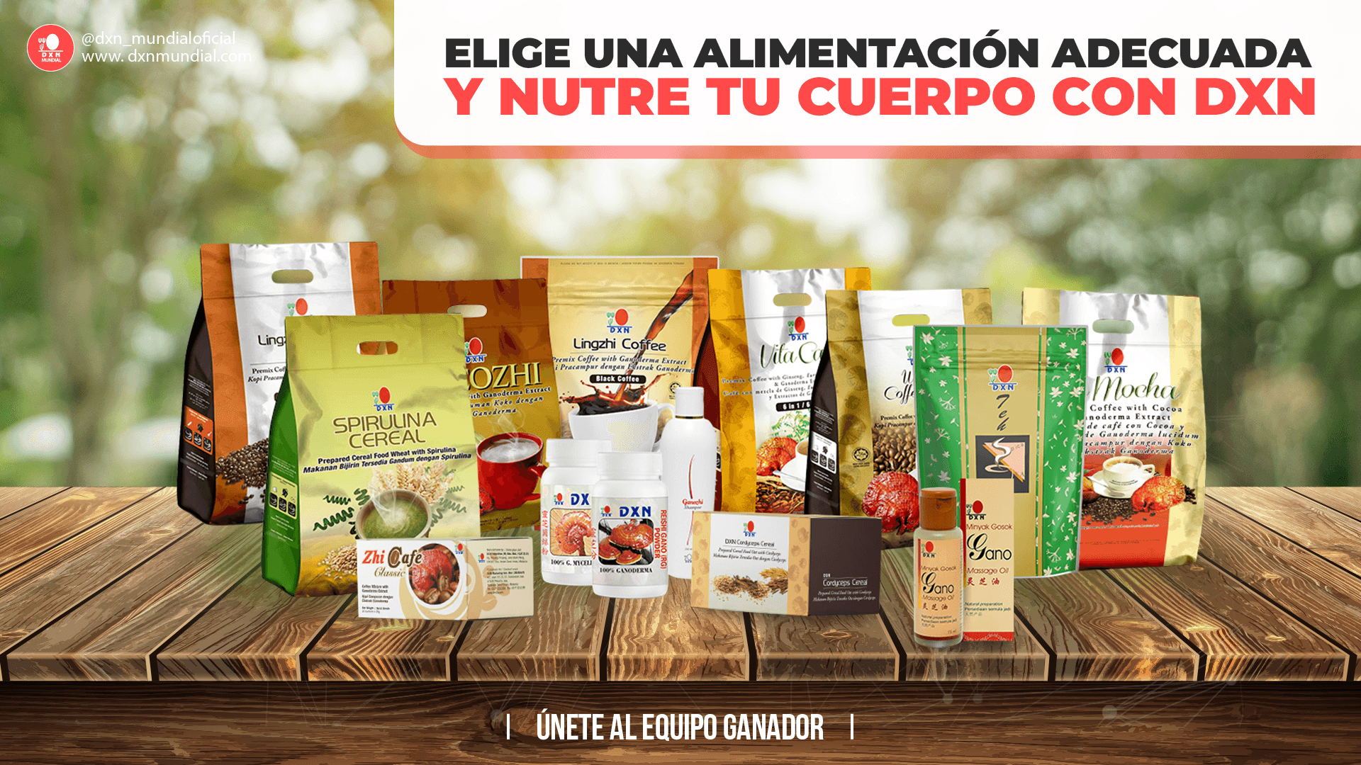 ELIGE UNA ALIMENTACIÓN ADECUADA Y NUTRE TU CUERPO CON DXN